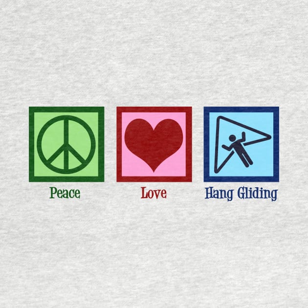 Peace Love Hang Gliding by epiclovedesigns